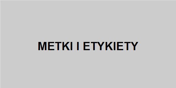 Metki i etykiety