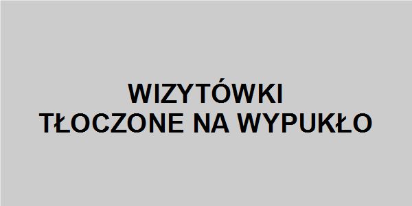 Wizytówki tłoczone na wypukło